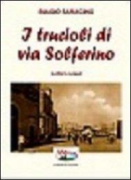 I trucioli di via Solferino. Lettera a papà