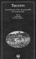 Trecento. Vasto 29 marzo 1710-29 marzo 2010. Tre secoli di città