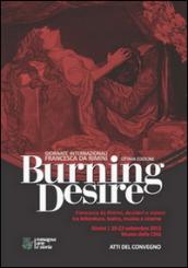 Burning Desire. Francesca da Rimini, desideri e visioni tra letteratura, teatro, musica e cinema. Atti della 7° edizione delle Giornate... Francesca da Rimini 2013