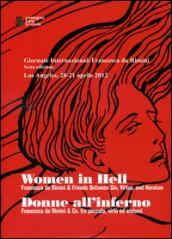 Women in hell-Donne all'inferno. Francesca da Rimini tra peccato, virtù ed eroismi. Ediz. bilingue