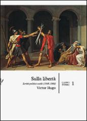 Sulla libertà: Scritti politici scelti (1848-1860) (Classici)