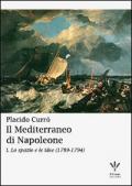 Il Mediterraneo di Napoleone: I. Lo spazio e le idee (1789-1794)