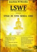 LSWF. Life-style without food ovvero lo stile di vita senza cibo