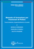 Manuale di formazione per funzionari di Polizia. Tracce tematiche, di approfondimento e di analisi