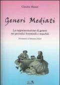 Generi mediati. La rappresentazione di genere nei periodici femminili e maschili