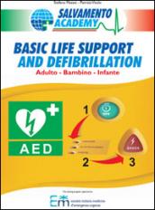 Basic life support and defibrillation. Primo soccorso adulto, bambino, infante