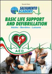 Basic life support and defibrillation. Rianimazione cardio polmonare. Adulto, bambino, lattante