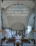 Il santuario della Madonna di San Romano. Itinerario storico artistico