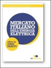 Mercato italiano dell'energia elettrica. Oltre la Grid Parity