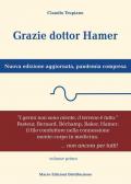 Grazie dottor Hamer. Nuova edizione aggiornata, pandemia compresa. Nuova ediz.. Vol. 1