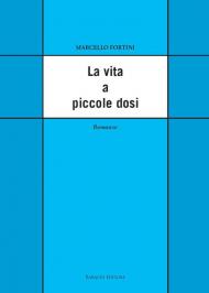 La vita a piccole dosi