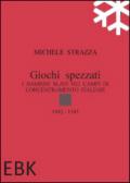 Giochi spezzati. I bambini slavi nei campi di concentramento italiani