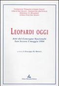 Leopardi oggi. Atti del Convegno nazionale (San Severo, 5 maggio 1998)