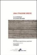 Una stagione breve. Le architetture di Luciano Brunella. Con DVD