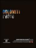Dolomiti photo. I grandi fotografi delle Dolomiti. Ediz. italiana, inglese e tedesca