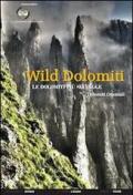 Wild Dolomiti. I percorsi più selvaggi. Dolomiti orientali