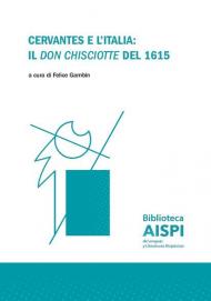 Cervantes e l'Italia: il «Don Chisciotte» del 1615