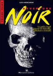 Avventure noir. La guida degli epigoni di Diabolik, Kriminal e Satanik. 1.