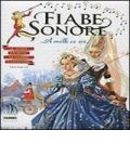 Fiabe sonore. A mille ce n'è... Le più belle storie da ascoltare. Ediz. illustrata. Con 2 CD Audio