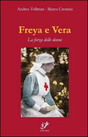 Freya e Vera. La forza delle donne