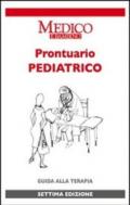 Prontuario pediatrico. Guida alla terapia