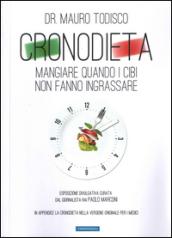 Cronodieta. Mangiare quando i cibi non fanno ingrassare