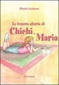 La tenera storia di Chichi e Maria