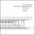 Ludwig Mies Van Der Rohe. Neue Nationalgalerie in Berlin 1962-1968