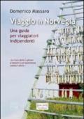 Viaggio in Norvegia. Una guida per viaggiatori indipendenti