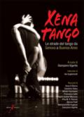 Xena Tango. Le stade del tango da Genova a Buenos Aires