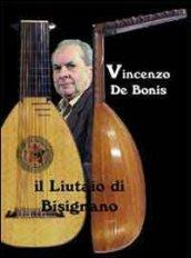 Vincenzo De Bonis. Il liutaio di Bisignano