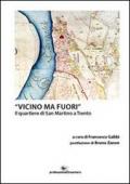 «Vicino ma fuori». Il quartiere di San Martino a Trento