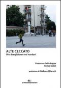 Alte Ceccato. Una banglatown nel nordest