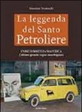 La leggenda del santo petroliere Enrico Mattei e Matelica. L'ultimo grande sogno marchigiano: 1