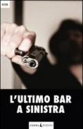 L'ultimo bar a sinistra