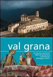 Val Grana. Un piccolo territorio dalla straordinaria ricchezza di paesaggi e tesori