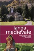 Langa medievale. Dalla cattedrale di Alba alle pieve di Albese e Monregalese