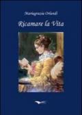 Ricamare la vita