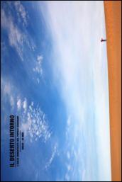 Il deserto intorno. L'esilio dimenticato del popolo Saharawi. Ediz. illustrata