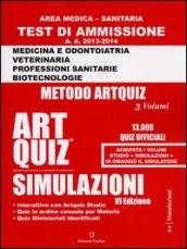 Artquiz simulazioni. Test di ammissione a: medicina, odontoiatria, professioni sanitarie. Area medica-sanitaria