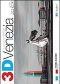 3D Venezia. The book you can dive into. Ediz. illustrata. Con gadget