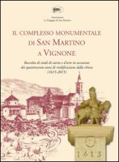 Il compleso monumentale di San Martino di Vignone. Raccolta di studi di storia e d'arte in occasione dei quattrocento anni di riedificazione della chiesa (1615-2015)