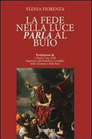 La fede nella luce. Parla al buio