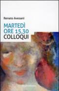 Martedì ore 15,30 colloqui (Percorsi)