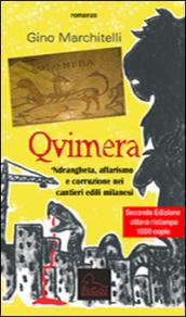 Qvimera. 'Ndrangheta, affarismo e corruzione nei cantieri edili milanesi