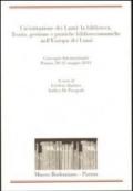 Un'istituzione dei Lumi: la biblioteca. Teoria, gestione, pratiche biblioteconomiche nell'Europa dei Lumi. Convegno Internazionale (Parma, 20-21 maggio 2011)