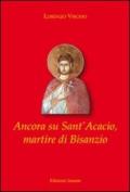 Ancora su Sant'Acacio, martire di Bisanzio. Ediz. multilingue