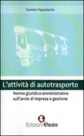 L'attività di autotrasporto. Norme giuridico-amministrative sull'avvio dell'impresa e gestione