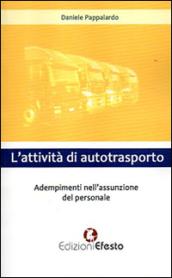 L'attività di autotrasporto. Adempimenti nell'assunzione del personale