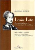 Louise Labé. Il coraggio, gli amori, la poesia di una donna libera
